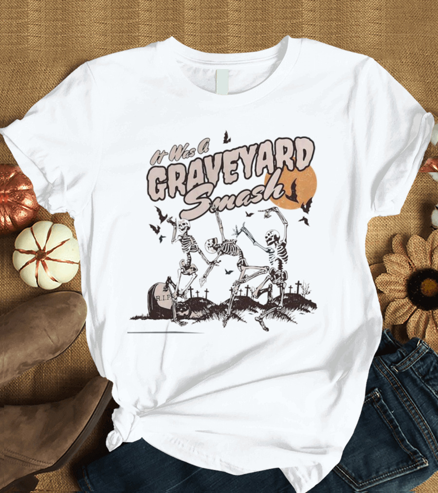 It Was a Graveyard Smash Skeletons Dancing Halloween T-Shirt