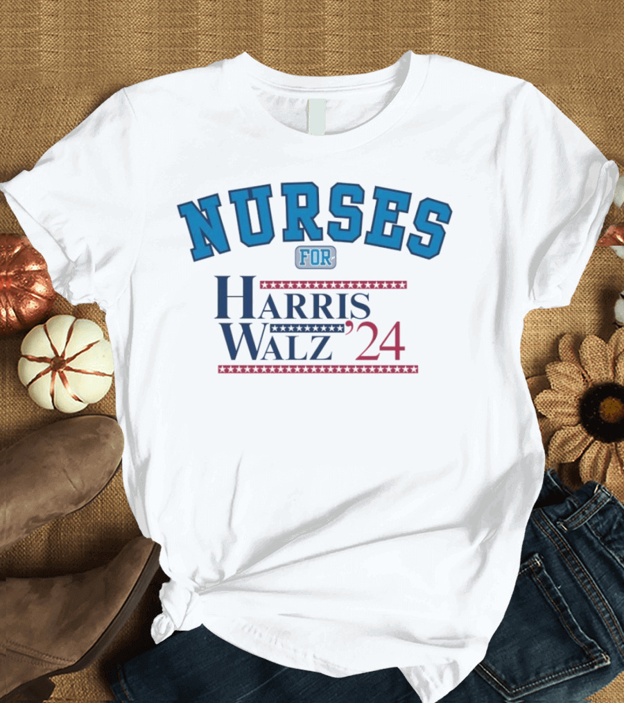 Nurses Supporting Harris and Walz 2024 Election Campaign T-Shirt