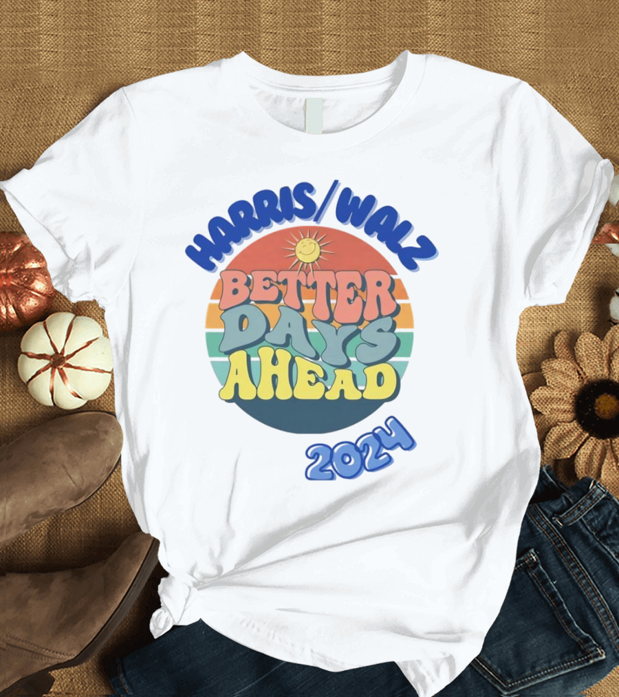 Harris Walz Better Days Ahead 2024 Vintage Retro Sun Rainbow T-Shirt
