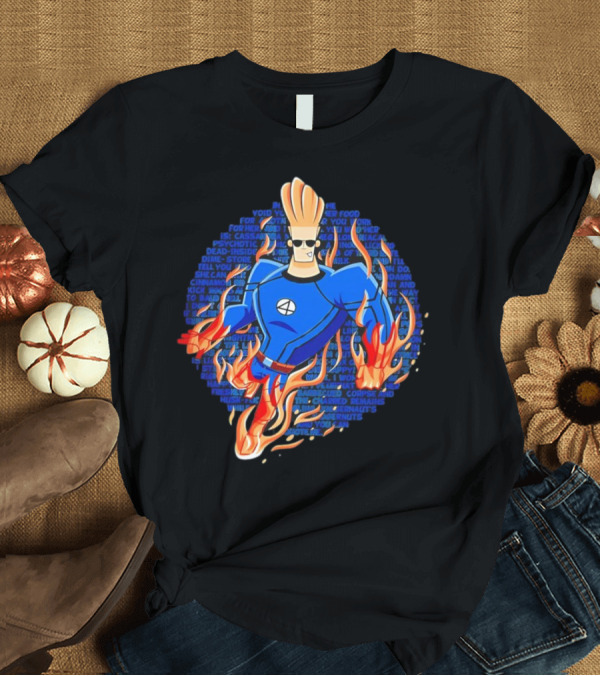 T-Shirt: Johnny Bravo Meets Johnny Storm Flame On Momma T-Shirt Johnny Bravo Meets Johnny Storm Flame On Momma T-Shirt