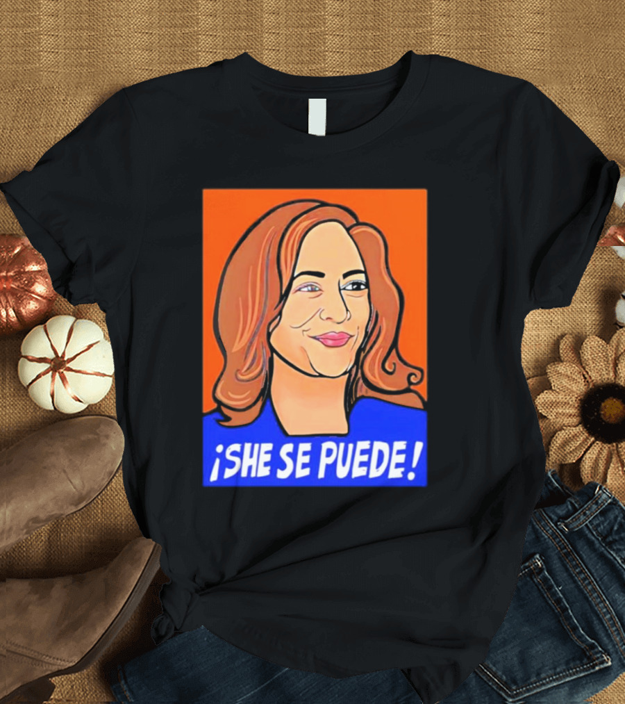 Kamala Harris ¡She Se Puede T-Shirt