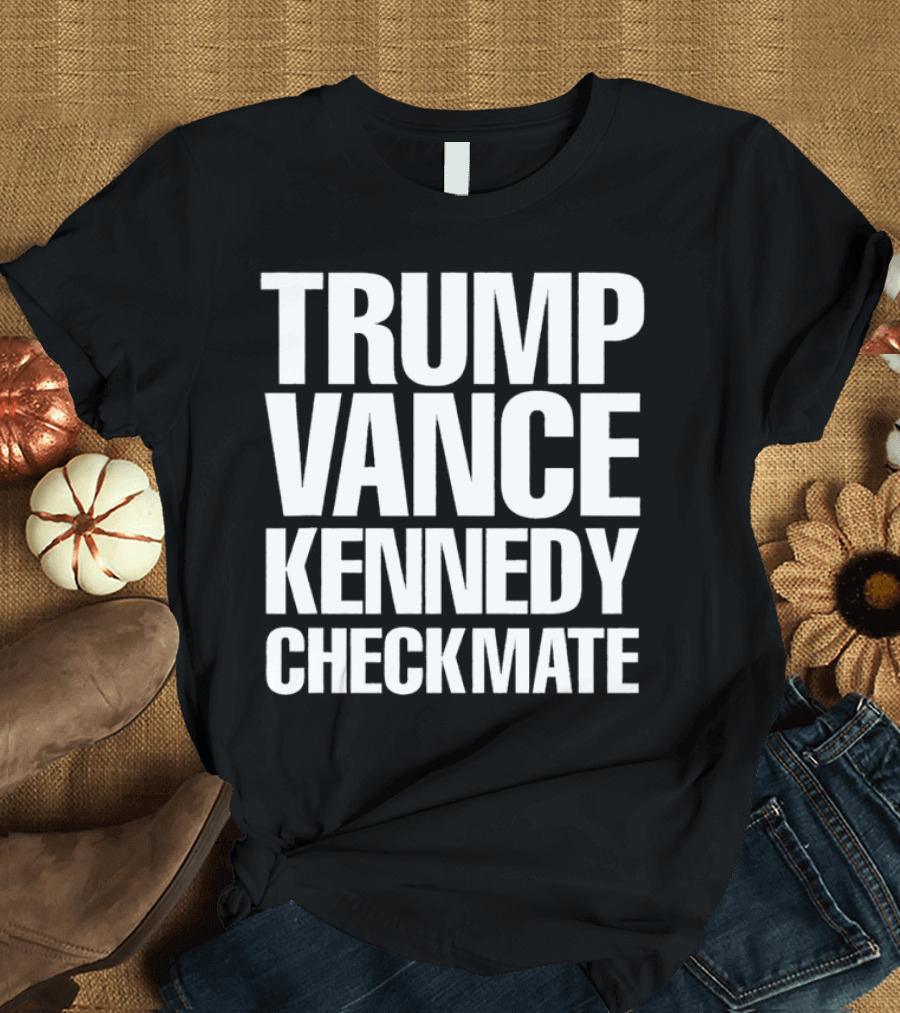 Trump Vance Kennedy Checkmate Political Text T-Shirt