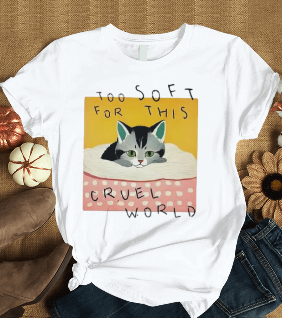Too Soft for This Cruel World Cat in Cozy Blanket T-Shirt
