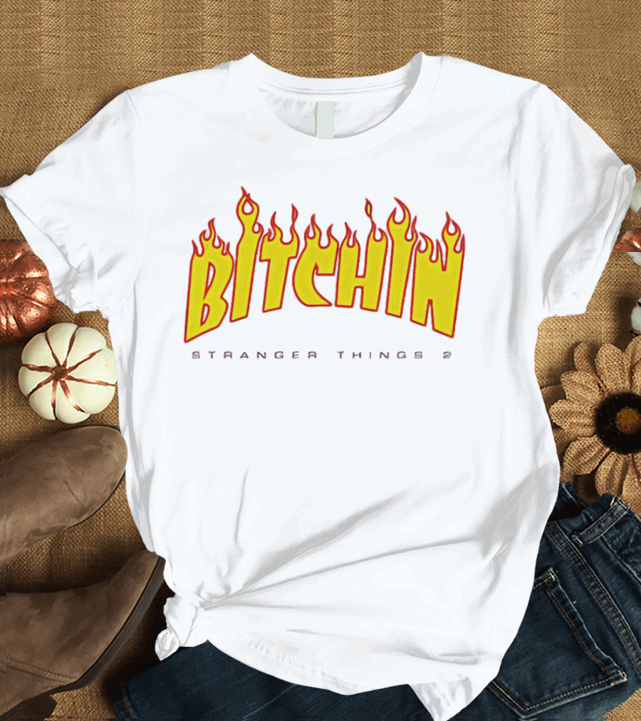 Bitchin Stranger Things 2 Flame T-Shirt