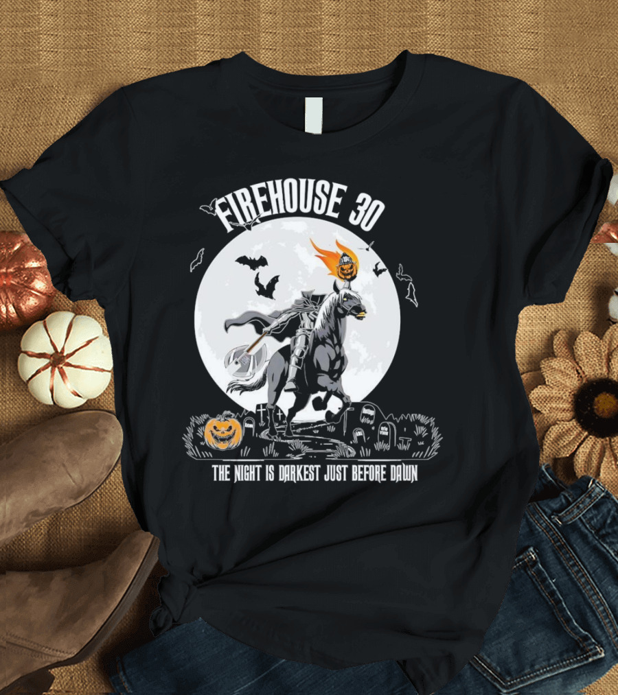 Firehouse 30 Headless Horseman the Night Is Darkest Just Before Dawn Halloween T-Shirt