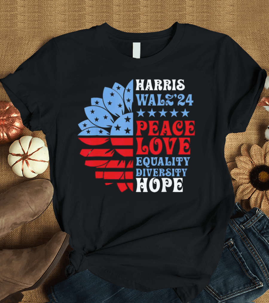 Harris Walz 2024 Peace Love Equality Diversity Hope T-Shirt