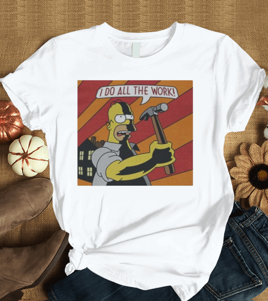 Homer Simpson I Do All The Work Hammer Comic T-Shirt