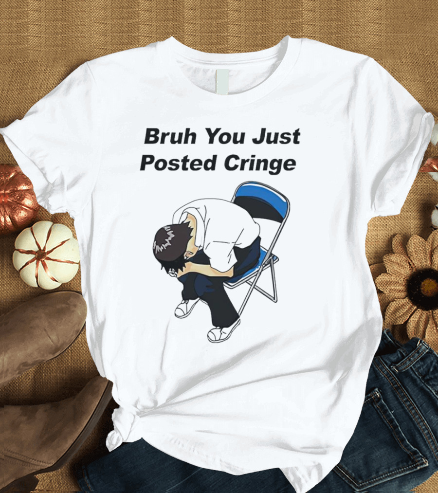 Bruh You Just Posted Cringe Meme Anime Guy Folded Chair T-Shirt