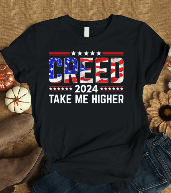 T-Shirt: Creed USA 2024 Take Me Higher American Flag T-Shirt Creed USA 2024 Take Me Higher American Flag T-Shirt