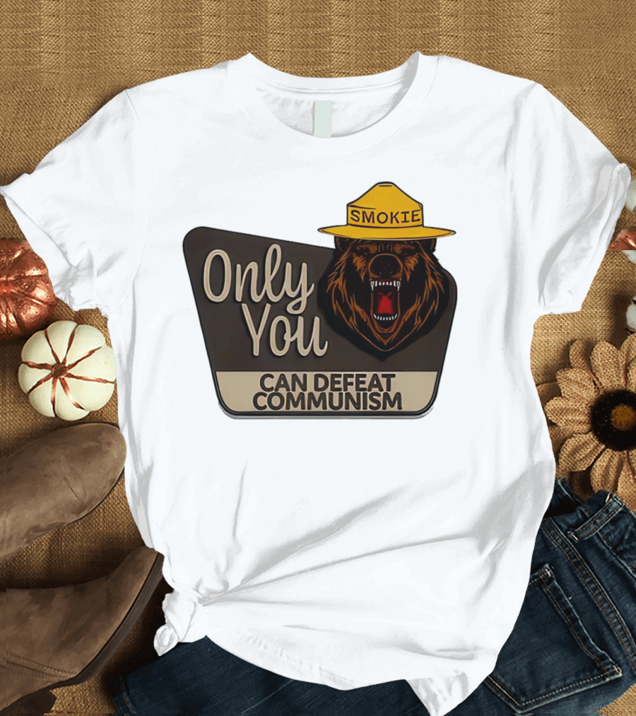 Smokie Only You Can Defeat Communism Bear with Hat T-Shirt