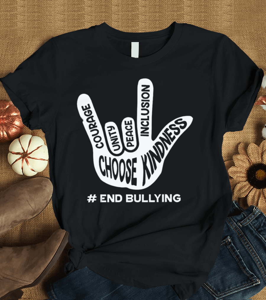 Choose Kindness Courage Unity Peace Inclusion End Bullying T-Shirt