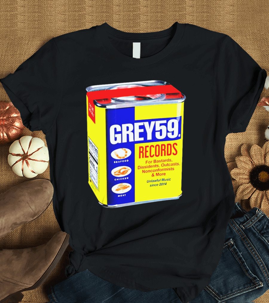Grey59 Records Unlawful Music Nonconformists Seafood Chicken Meat Can T-Shirt