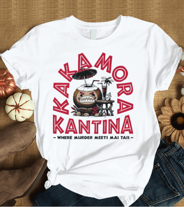 T-Shirt: Kakamora Kantina - Where Murder Meets Mai Tais Polynesian Mischief T-Shirt Kakamora Kantina - Where Murder Meets Mai Tais Polynesian Mischief T-Shirt