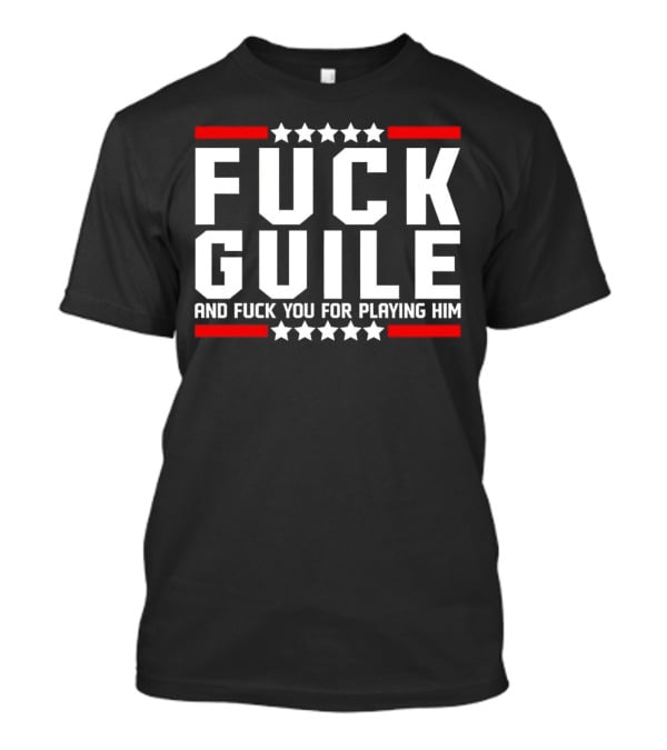 Fck Guile And Fck You For Playing Him Star Pattern Red Stripes T-Shirt