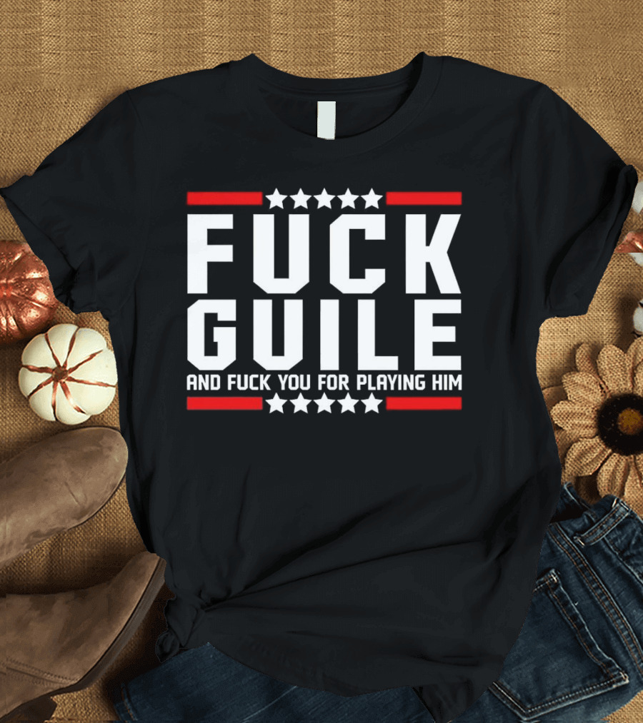 Fck Guile and Fck You for Playing Him Star Pattern Red Stripes T-Shirt