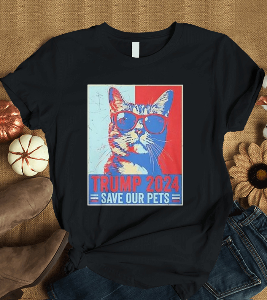 Trump 2024 Save Our Pets USA President Election Cat Wearing Sunglasses T-Shirt