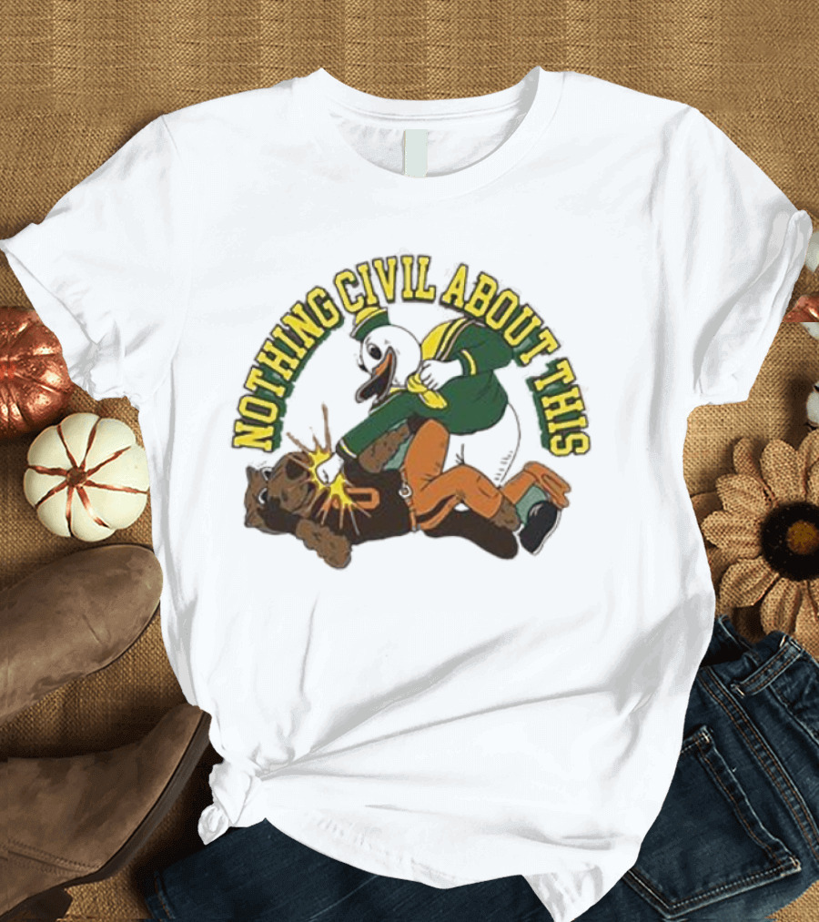 Nothing Civil About This Oregon Duck Knocks Out Oregon State Beavers T-Shirt