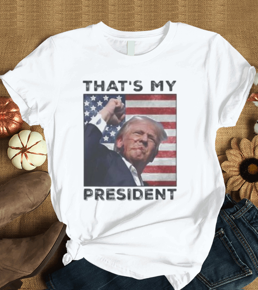 THAT'S MY PRESIDENT Trump Shot You Missed Twice T-Shirt
