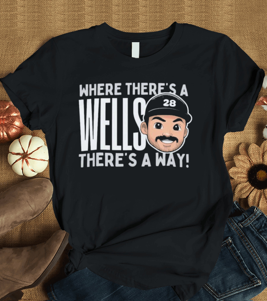 Where There’s a Wells There’s a Way Austin Wells New York Yankees 28 T-Shirt