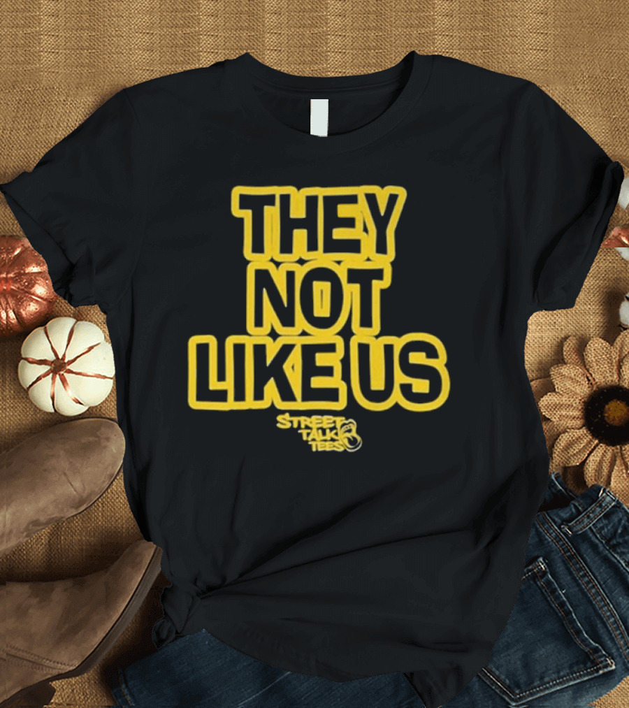 They Not Like Us Street Talk Official Snoop Dogg T-Shirt