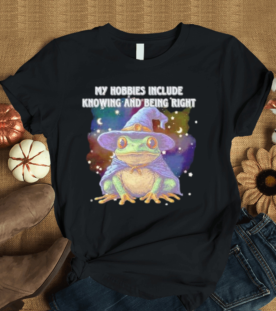 My Hobbies Include Knowing and Being Right Frog Wizard Hat Stars Moon T-Shirt