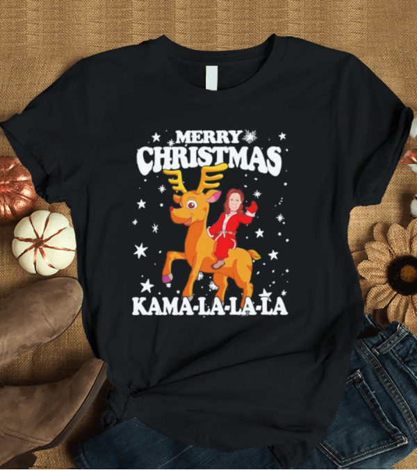 T-Shirt: Merry Christmas Kamala Harris Riding Reindeer Kama-La-La-La T-Shirt Merry Christmas Kamala Harris Riding Reindeer Kama-La-La-La T-Shirt