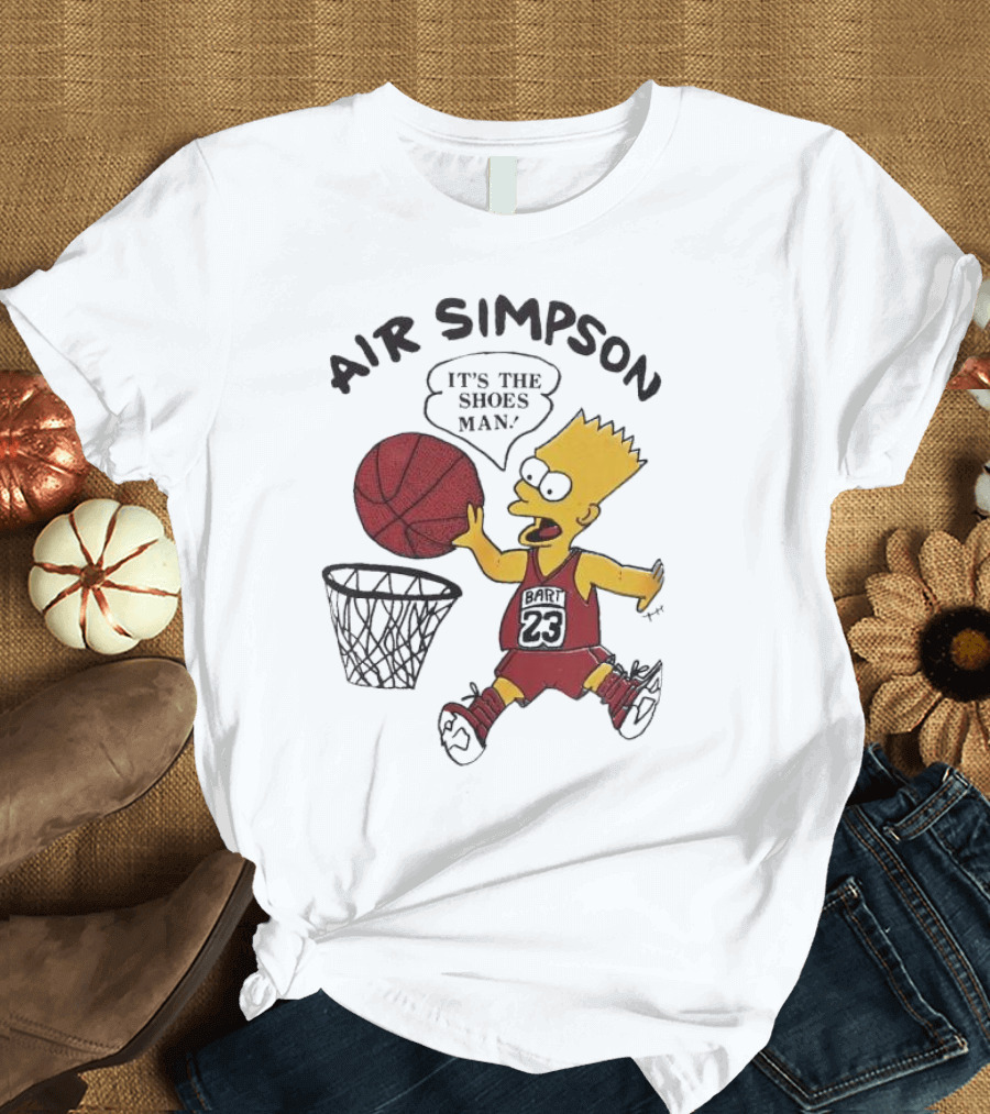 Bart Simpson Air Bart It's the Shoes Man Basketball Parody 23 Jersey Dunk T-Shirt