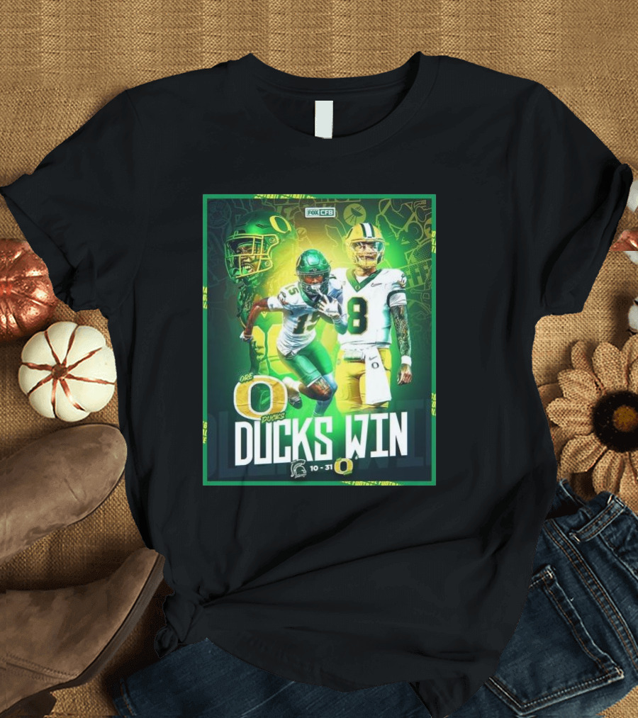 OREGON DUCKS WIN 31-10 AGAINST MICHIGAN STATE SPARTANS NCAAF 2024 GAME T-Shirt
