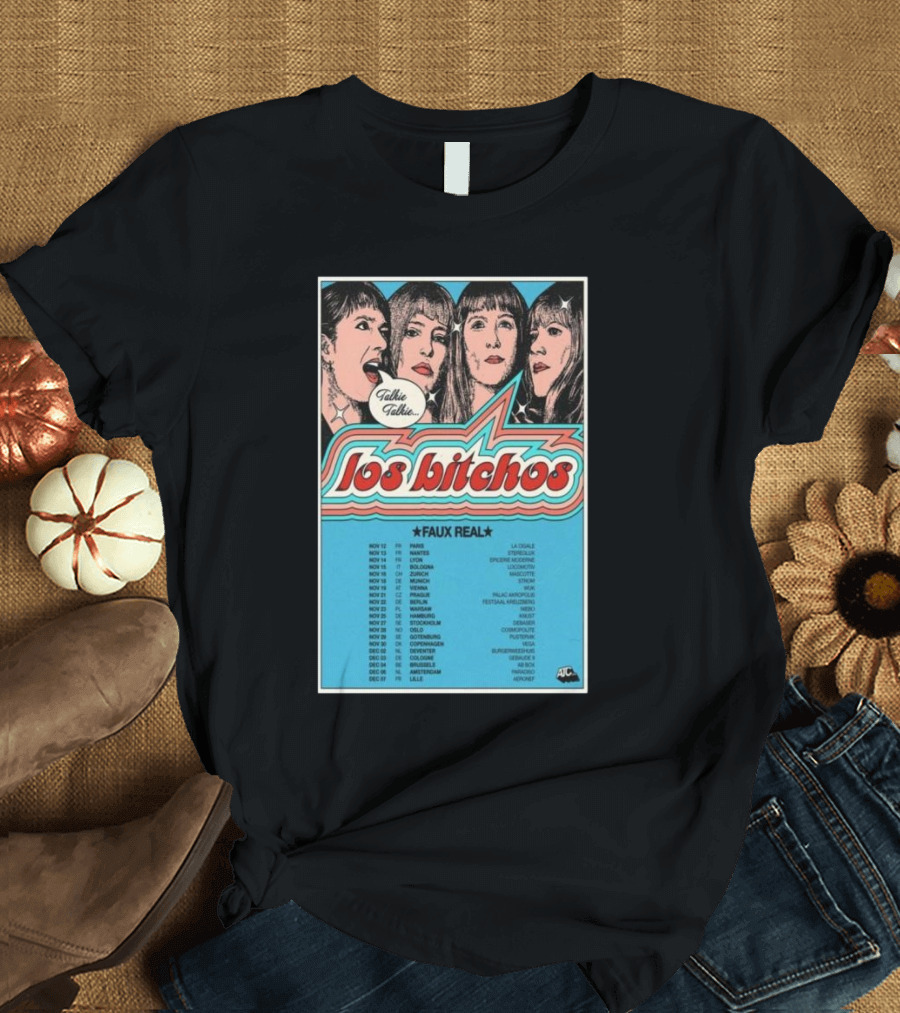 Los Bitchos Faux Real EU and UK Tour November 13 to December 15 T-Shirt