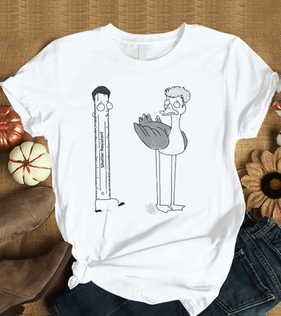 Shatter Resistant Ruler Schumpy and Quirky Bird Flapper No Context Off Menu T-Shirt