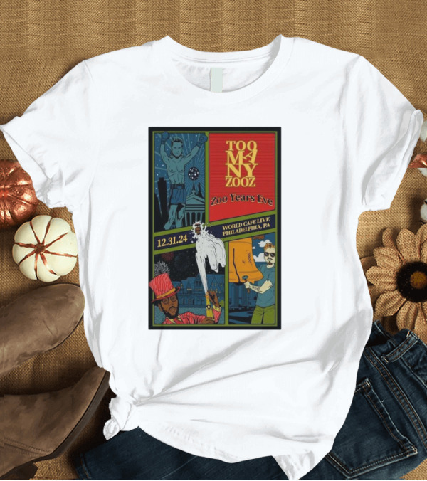 T-Shirt: Too Many Zooz Zoo Years Eve World Cafe Live Philadelphia PA 12.31.24 T-Shirt Too Many Zooz Zoo Years Eve World Cafe Live Philadelphia PA 12.31.24 T-Shirt