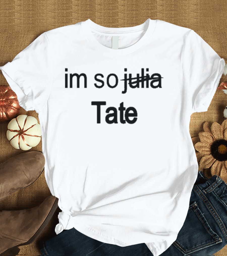 im so Tate T-Shirt