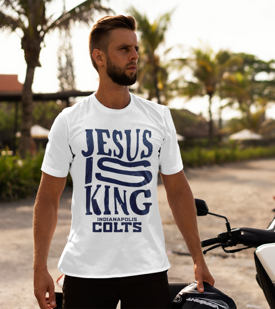 Jesus Is King Indianapolis Colts Fandom T-Shirt