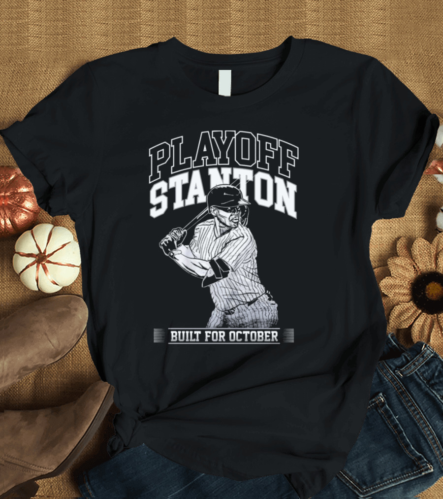 Playoff Stanton Built For October Giancarlo Stanton T-Shirt