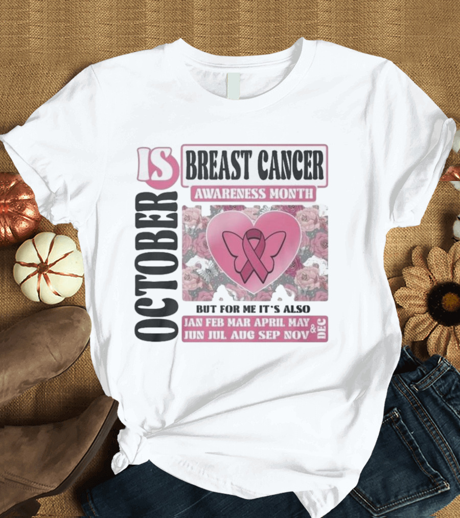 October Is Breast Cancer Awareness Month But For Me It's Also Year Round Jan Feb Mar April May Jun Jul Aug Sep Nov Dec Butterfly Ribbon Floral Backgro