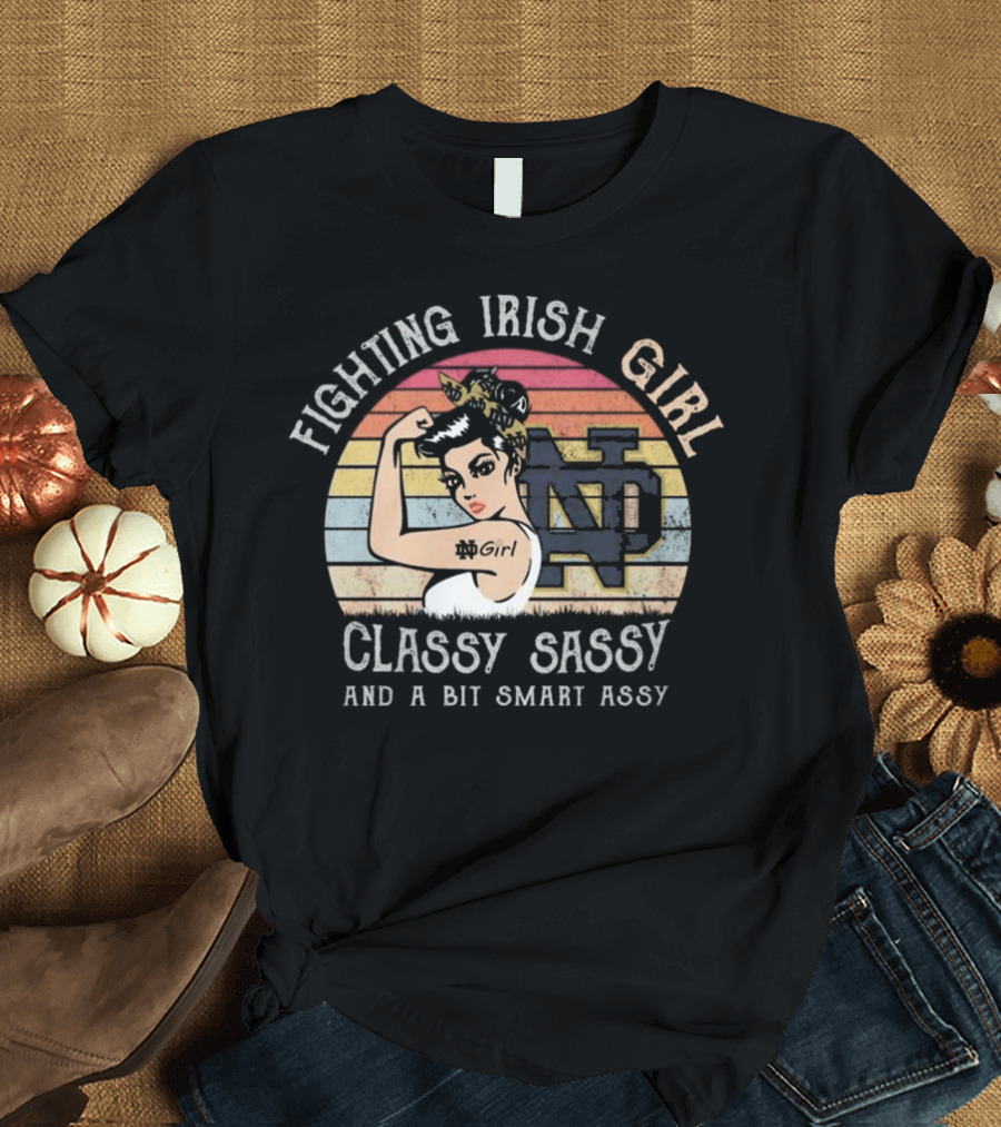 Fighting Irish Girl Classy Sassy And A Bit Smart Assy ND T-Shirt