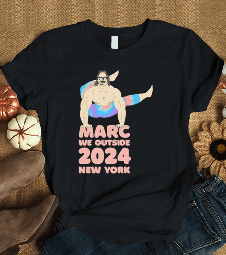 Marc Rebillet We Outside 2024 New York Bodybuilder Pose T-Shirt