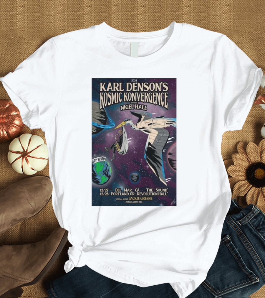 Karl Denson’s Kosmic Konvergence Featuring Nigel Hall with Jackie Greene 2024 Tour 27-28 December Del Mar CA and Portland OR T-Shirt
