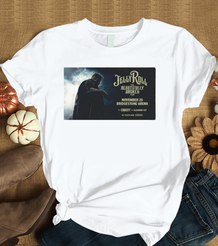 Jelly Roll The Beautifully Broken Tour Bridgestone Arena Nashville November 26 with Ernest and Alexandra Kay T-Shirt
