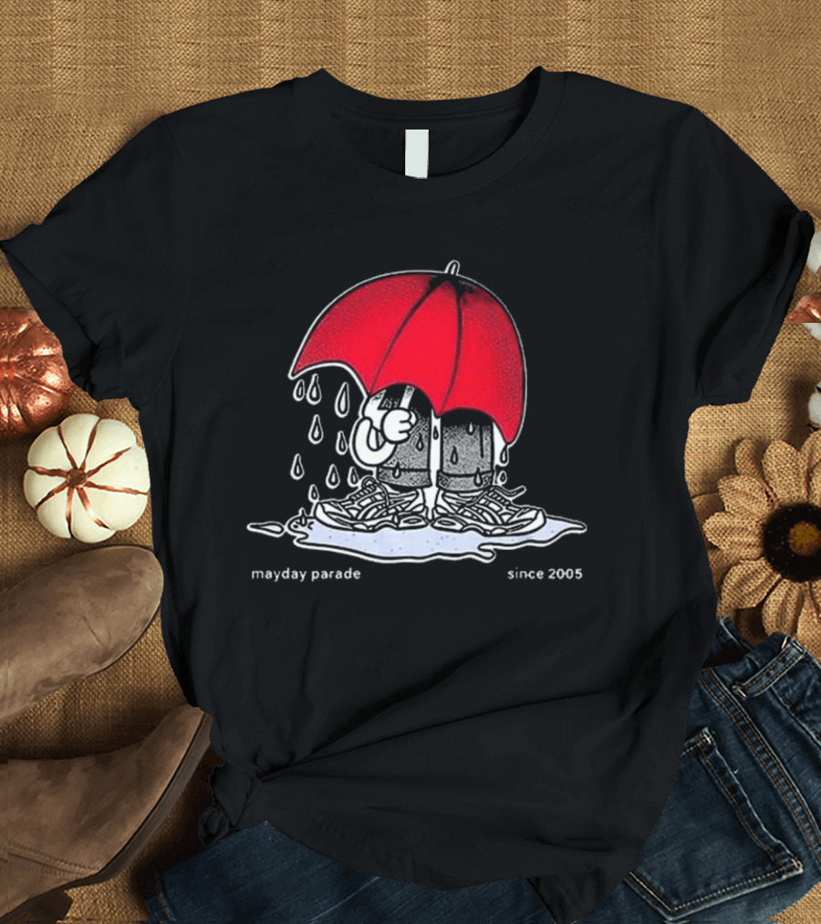 Mayday Parade Don't Rain on My Parade Since 2005 T-Shirt