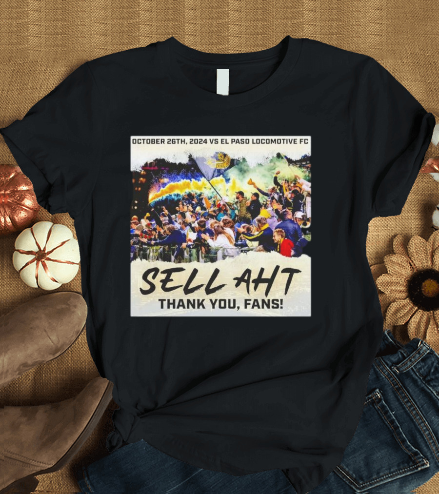 October 26th, 2024 Pittsburgh Riverhounds SC vs El Paso Locomotive FC Sell AHT Thank You Fans T-Shirt