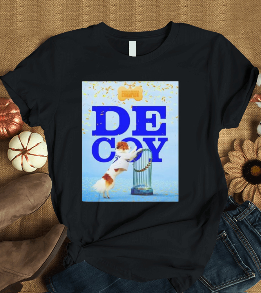 Decoy Dog Celebrating Los Angeles Dodgers World Series Champion with Trophy T-Shirt