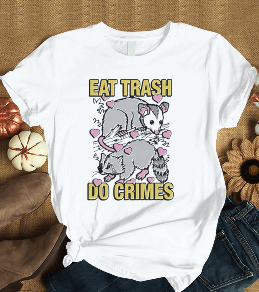 Eat Trash Do Crimes Possum and Raccoon with Pink Hearts T-Shirt