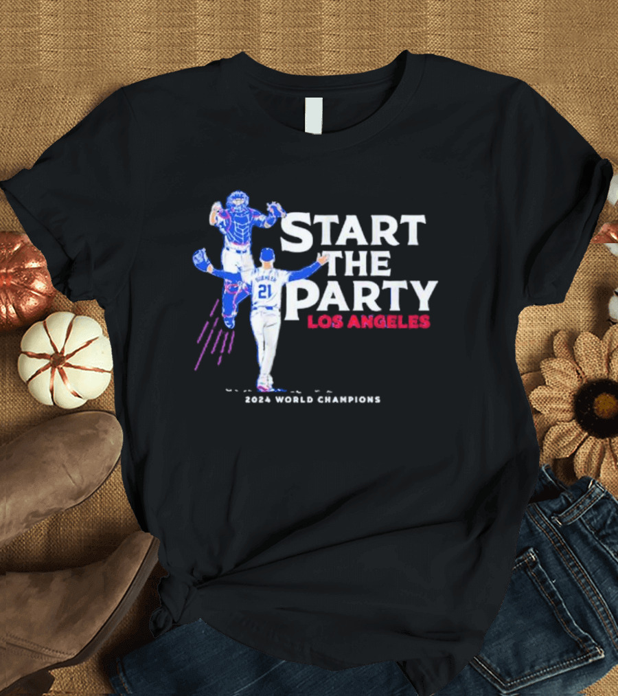 Start the Party Los Angeles 2024 World Champions T-Shirt