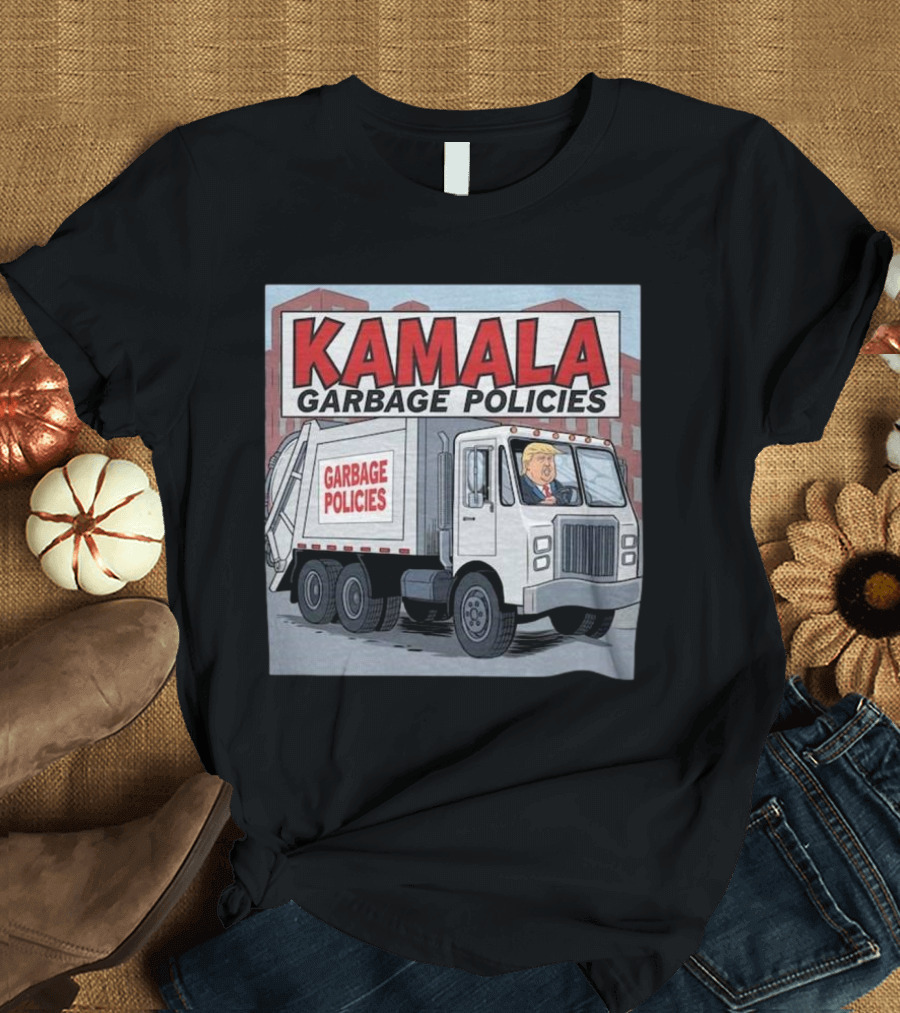Kamala Garbage Policies Garbage Truck Trump T-Shirt