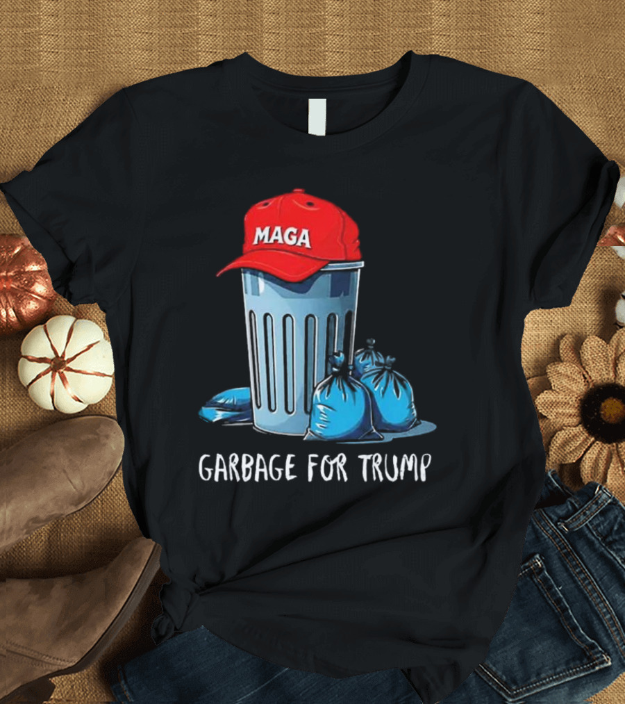 Garbage For Trump MAGA Hat Trash Can With Bags T-Shirt