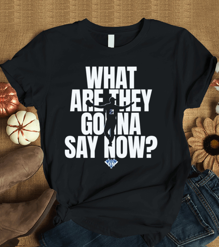 What Are They Gonna Say Now Walker Buehler Number 21 DN T-Shirt