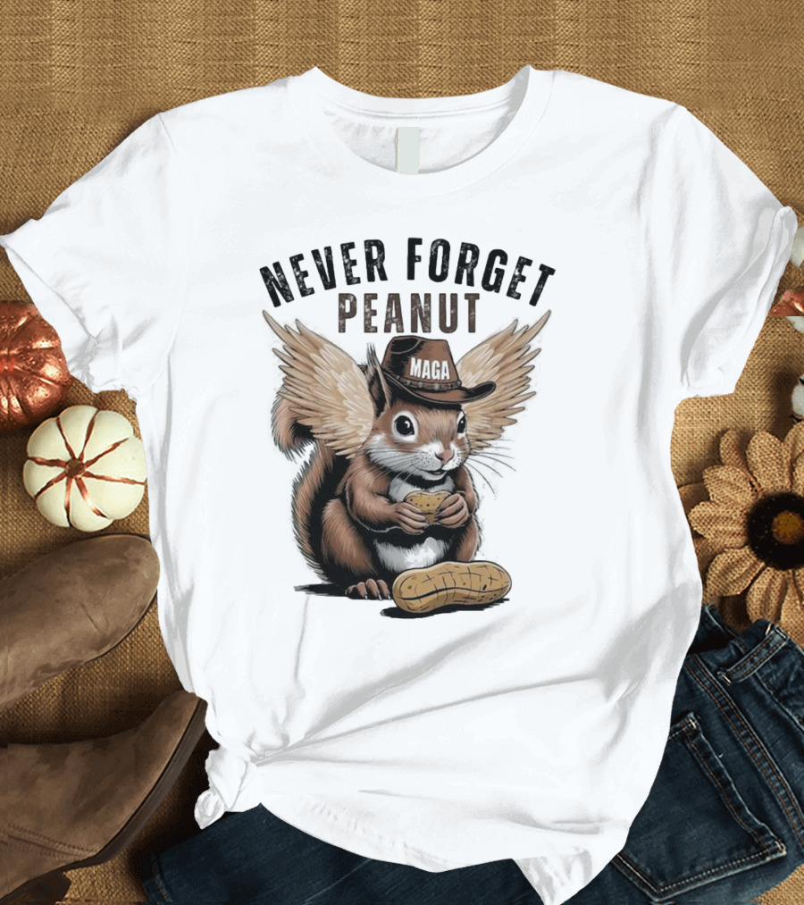 Never Forget Peanut MAGA Squirrel with Peanut T-Shirt