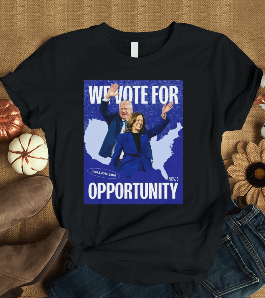 Kamala Walz We Vote For Opportunity 2024 Nov. 5 IWillVote.com T-Shirt