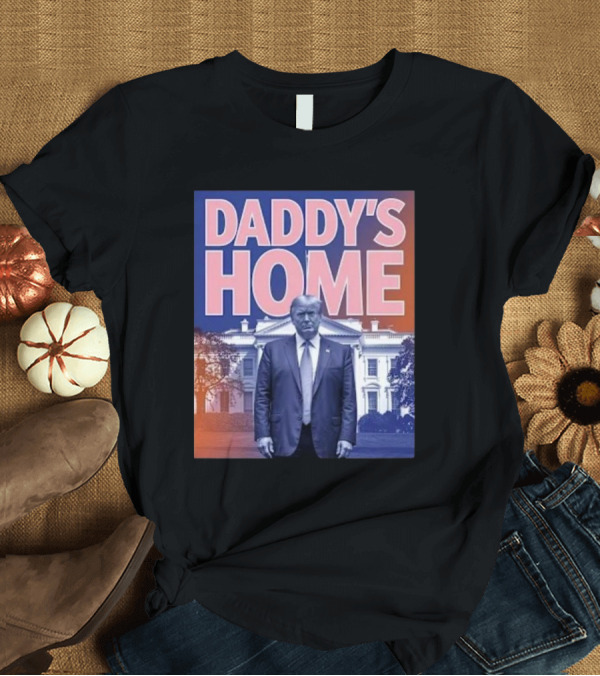 T-Shirt: Daddy’s Home Trump Pink 2024 Take America Back 2024 White House Background T-Shirt Daddy’s Home Trump Pink 2024 Take America Back 2024 White House Background T-Shirt